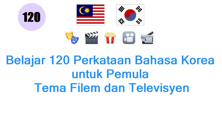 Belajar 120 Perkataan Bahasa Korea untuk Pemula: Tema Filem dan Televisyen